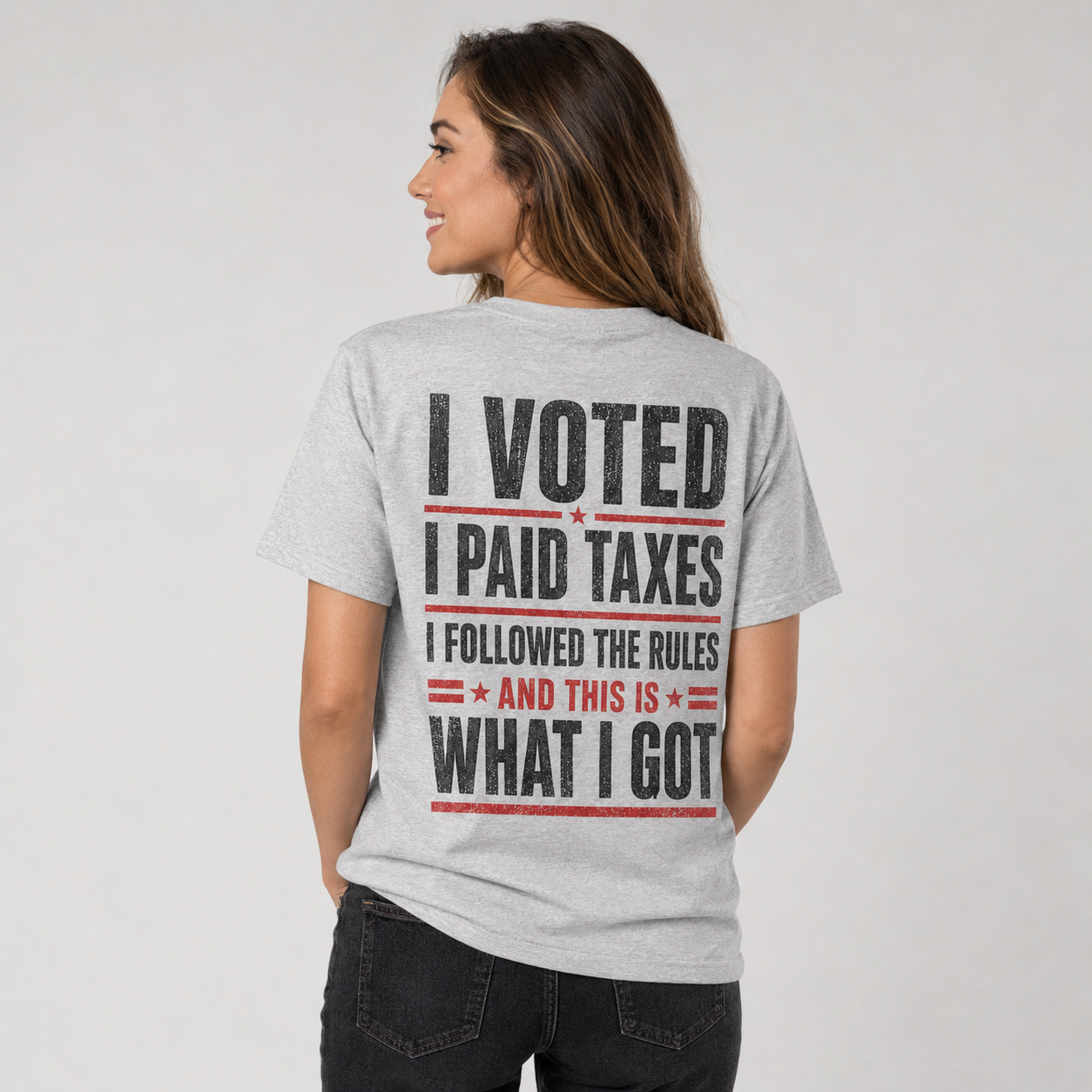 I Voted I Paid Taxes I Followed the Rules Funny Political T-Shirt
